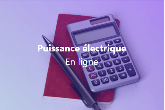 Puissance électrique - Calcul en ligne