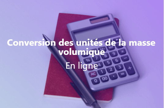 Conversion des unités de la masse volumique