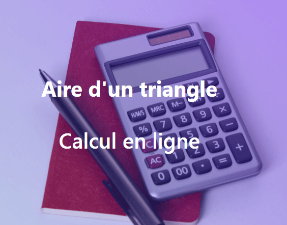 Aire d’un triangle -Calcul en ligne-