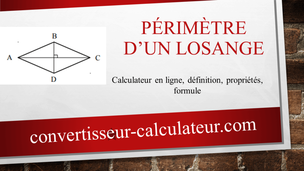 Périmètre d’un losange : Définition, calcul en ligne, propriétés et formule