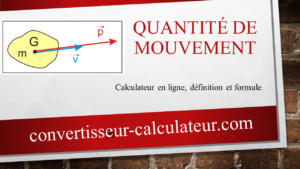 Quantité de mouvement : Définition, calcul en ligne et formule