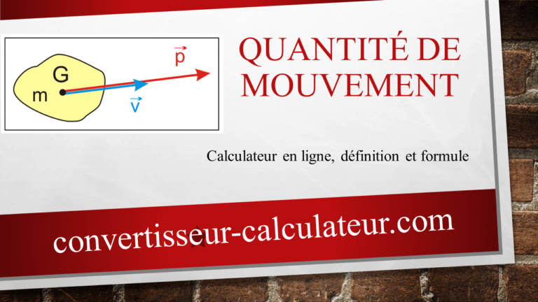Quantité de mouvement : Définition, calcul en ligne et formule