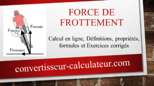 Calcul de la force de frottement en ligne