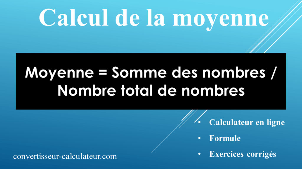 Comment calculer une moyenne formule et 4 exercices corrigés